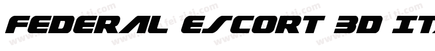 Federal Escort 3D Italic◆字体转换